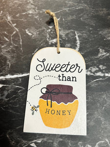 "Sweeter Than Honey" Wood Sign