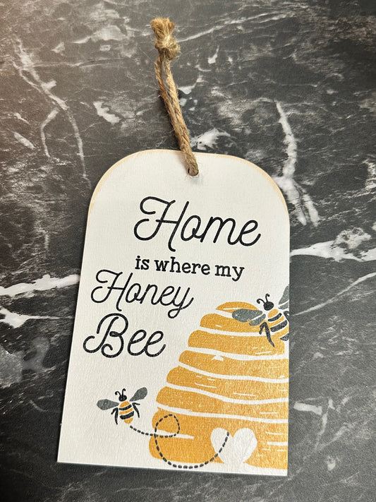 "Home Is Where My Honey Bee" Wood Sign