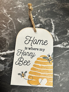 "Home Is Where My Honey Bee" Wood Sign