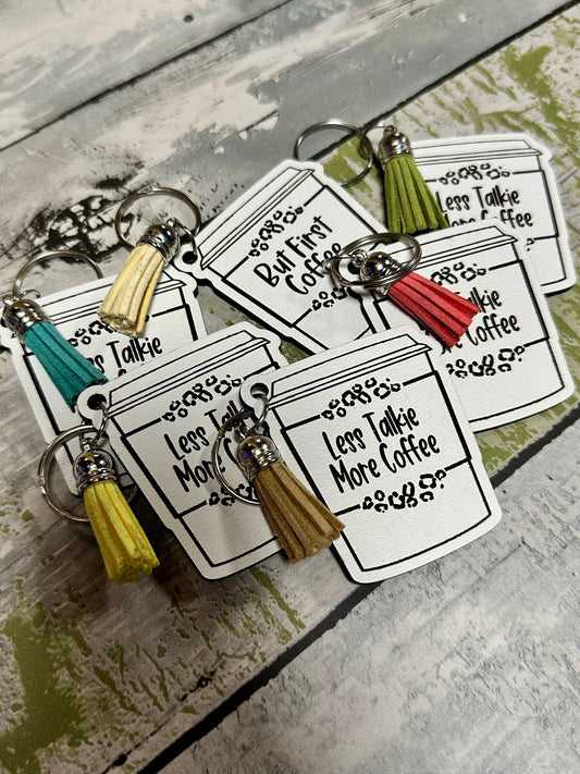 "Less Talkie, More Coffee" Keychain (Options)