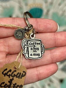 "Coffee Is A Hug In A Mug" Keychain